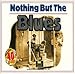 Nothing But the Blues