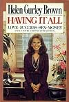 Having it all : love, success, sex, money, even if you're starting with nothing