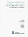 Book Accelerating Environmental Technology Implementation: A Survey of Present Parctices and New Directions (CERF Report)
