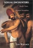 Sexual Encounters: Pacific Texts, Modern Sexualities