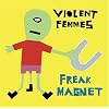 Freak Magnet