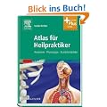 Atlas f�r Heilpraktiker: Anatomie - Physiologie - Krankheitsbilder - mit Zugang zum Elsevier-Portal