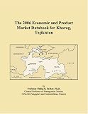 The 2006 Economic and Product Market Databook for Khorog, Tajikistan