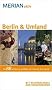 Merian aktiv Berlin & Umland: Die 88 sch�nsten Ausfl�ge und Tipps f�r Ihre Freizeit