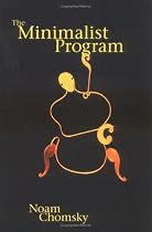The Minimalist Program (Current Studies in Linguistics)