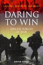 Daring to Win: Special Forces at War (Cassell Military Paperbacks)