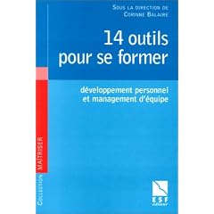 14 outils pour se former: D�veloppement personnel et management d'�quipe