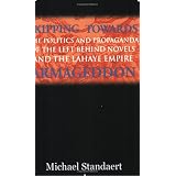 Skipping Towards Armageddon: The Politics and Propaganda of the Left Behind Novels and the LaHaye Empire