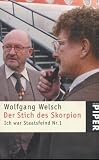 Der Stich des Skorpion: Ich war Staatsfeind Nr - 1 - Wolfgang Welsch
