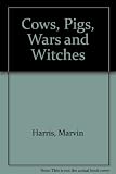 Cows, pigs, wars & witches : the riddles of culture