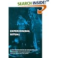 Experiencing Ritual: A New Interpretation of African Healing (Contemporary Ethnography) by  Edith Turner, William Blodgett, Singleton Kahona, and Fideli Benwa