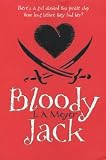 Bloody Jack: Being an Account of the Curious Adventures of Mary "Jacky" Faber, Ship's Boy (Bloody Jack Adventures)
