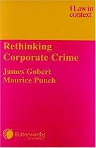 Rethinking Corporate Crime (Law in Context)