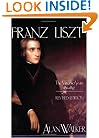 Franz Liszt: The Virtuoso Years, 1811-1847, Vol. 1 (Franz Liszt)
