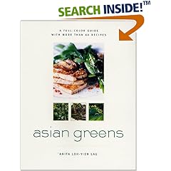 Asian Greens: A Full-Color Guide, Featuring 75 Recipes