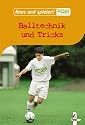 Raus und spielen! Balltechnik und Tricks