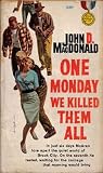 One Monday We Killed Them All