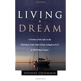 Living A Dream: A Journey from Aide to the Chairman of the Joint Chiefs of Staff on 9/11 to Full-Time Cruiser