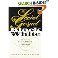 The Social Gospel in Black and White: American Racial Reform, 1885-1912 (Studies in Religion) by Ralph E. Luker