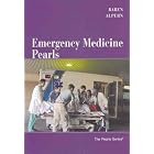 Emergency Medicine Pearls by  Jill M. Baren, Elizabeth Alpern, and Jill Baren