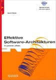Effektive Software-Architekturen: Ein praktischer Leitfaden - Gernot Starke