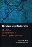 Bending Over Backwards: Essays on Disability and the Body