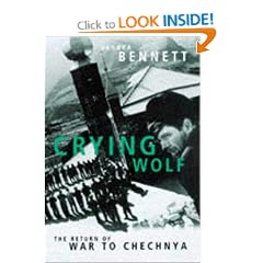 Crying Wolf: The Return of War to Chechnya