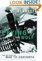 Crying Wolf: The Return of War to Chechnya