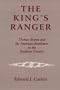 The King's Ranger: Thomas Brown and the American Revolution on the Southern Frontier