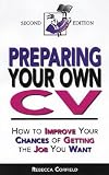 Preparing your own CV : how to improve your chances of getting the job you want
