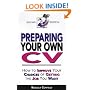 Preparing Your Own CV: How to Improve Your Chances of Getting the Job You Want