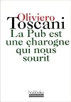 La pub est une charogne qui nous sourit (Collection Idees fortes)