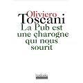 La Pub est une charogne qui nous sourit