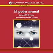 El poder mental [Mental Power (Texto Completo)] | [Jackie Bregare]