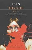 Heggie Plays: A Wholly Healthy Glasgow,American Bagpipes,The Sex Comedies v. 1 (Contemporary Dramatists)