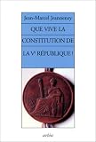 Que vive la constitution de la Ve r�publique !