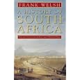 A HISTORY OF SOUTH AFRICA. by  Frank. Welsh
