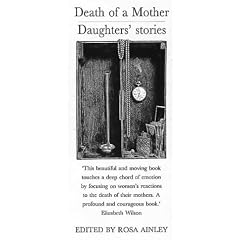 Death of a Mother: Daughters' Stories