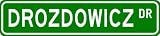 DROZDOWICZ Street Sign ~ Personalized Family Lastname Sign ~ Gameroom, Basement, Garage Sign Novelty** METAL ALUMINUM