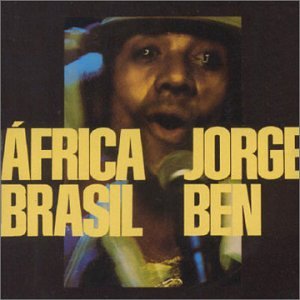 Jorge Ben - África Brasil - Zortam Music