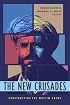 The New Crusades: Constructing the Muslim Enemy