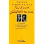 Die Kunst, gl�cklich zu sein: Dargestellt in f�nfzig Lebensregeln