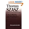 Law, Liberty, and Psychiatry: An Inquiry Into the Social Uses of Mental Health Practices