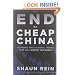 The End of Cheap China: Economic and Cultural Trends that Will Disrupt the World