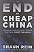 Image of The End of Cheap China: Economic and Cultural Trends that Will Disrupt the World