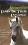 Learning Their Language: Intuitive Communication With Animals and Nature