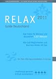 RELAX Guide 2011 Deutschland - Alle Hotels f&uuml;r Wellness und Gesundheit - Jubil&auml;umsausgabe - 1.327 Adressen - Mit ausf&uuml;hrlichem Extra Im Test: Alle Ayurvedahotels in Europa" - Christian Werner