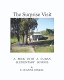 The Surprise Visit: A Peek Into A Cuban Elementary School