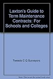 Laxton's guide to term maintenance contracts