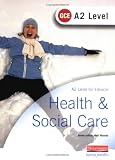 Edexcel A2 GCE in Health and Social Care